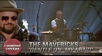 The Mavericks performing 'Gentle On My Mind'.
